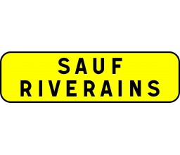 PANNEAU SAUF RIVERAINS 700...